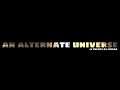 AN ALTERNATE UNIVERSE.(Trailer)