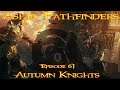 Ashes Pathfinders - Episode 61 - Autumn Knights (Ashes of Creation Podcast)