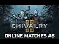 Chivalry 2 (Online Matches #8) - Team Objective and Team Deathmatch