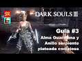 Dark Souls 3 Guia #3 Alma Guardiana y Anillo serpiente plateada codiciosa | SeriesRol