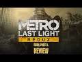 Final Stop! | Metro Last Light Redux - Final Part & Review