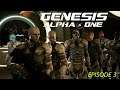 Genesis Alpha One: Episode 3 - Death is just a learning curve