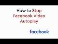 How to Stop Facebook Video Autoplay (2020)