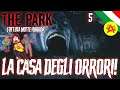 La Casa Degli Orrori! - The Park ITA #5