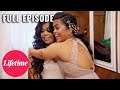 Little Women: Atlanta - Crazy Stupid Love (Season 5, Episode 12) | Full Episode | Lifetime