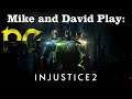 Mike and David Play Injustice 2 | Phenixx Gaming