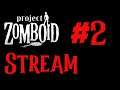 Project Zomboid Stream #2
