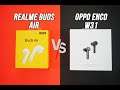 Realme Buds Air vs Oppo Enco W31- Which one to buy?
