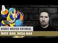 Robot Master Tutorial - Wave Man (No Damage, Mega Man)