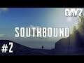 SOUTHBOUND! | DAYZ Adventures | S.2 EP#2 | DayZ Standalone