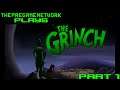 ThePreGameNetwork plays: The Grinch (Part 1)