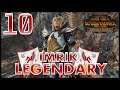 Total War: Warhammer 2 - Imrik - Legendary  Mortal Empires Campaign - Episode 10