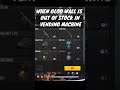 WHEN GLOO WALL IS OUT OF STOCK IN VENDING MACHINE FREEFIRE FUNNY SCENE #REELS #TIKTOK #SHORTS