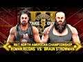 WWE 2K19 - Roman Reigns Vs. Braun Strowman ,, NXT Takeover Full Match & Gameplay(PS4)