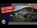 Ace Combat 7 Skies Unknown - GT Apex Live // Part 7 // PS4