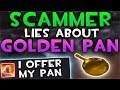 AWFUL SCAMMER Lies About GOLDEN PAN (Funny Trades & Scam Attempts)