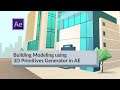Building Modeling using 3D Primitives Generator in After Effects