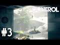 CONTROL PART 3 Gameplay Walkthrough - PS4 / Xbox One / PC (Remote Play)