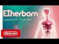 Etherborn - Launch Trailer - Nintendo Switch