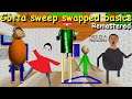 Gotta sweep swapped basics Remastered - Baldi's Basics Mod