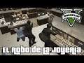 GTA V Roleplay #34 | EL ROBO A LA JOYERIA | Gameplay Español