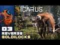 I Got Reverse Goldilocks'd! - Let's Play Icarus [Beta 1] - Part 3