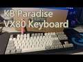 KB Paradise VX80 87 Keys Mechanical Keyboard Unboxing & Impressions