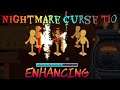 Nightmare Curse T10 Enhancing (Knights & Dragons)