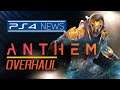 PS4 News: Anthem Overhaul 2020