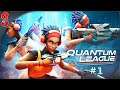 Quantum League #1 | Un FPS révolutionnaire ! (découverte 1/?)
