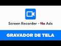 Screen Recorder no ads AGORA COM ADS - ESPERA! WHAT?! Atualização gravador de tela Android