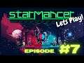 Starmancer Gameplay | Space Survival | Lets Play Episode 7