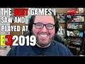 The BEST Games I SAW and Played at e32019!!