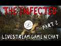 The Infected survival game live stream Part 2