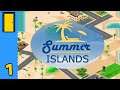 Tropic Like It's Hot | Summer Islands - Part 1 (Early Access)