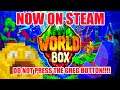 🌍 Worldbox steam version out  🆘  Pressing the Don't press this ever greg button 🆘