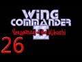 26. Let's Play Wing Commander 2 - No Listening Allowed