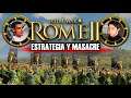 ALPHA Y MAYOR: ESTRATEGAS IMPLACABLES | Total War: ROME 2