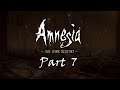 Amnesia: The Dark Descent | Part 7 | Trying My Best While Tipsy