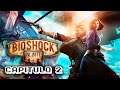BioShock Infinite | Capitulo 2