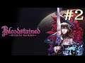 【Bloodstained】ナイトメア　実況プレイ #2【Ritual of the Night】
