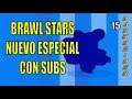 BRAWL STARS nuevo especial de PAM y jugamos con SUBS | e15