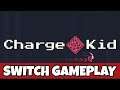 Charge Kid Nintendo Switch Gameplay