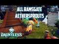 Dauntless - all daily aethersprouts locations in ramsgate