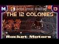 Dyson Sphere Program - THE 12 COLONIES: Rocket Motors! #13