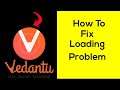 Fix "Vedantu" App Loading Problem In Android Phone- Solve Vedantu Not Loading Issue