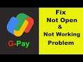 Google Pay - Gpay" App Not Working / Gpay Not Opening Problem In Android Phone
