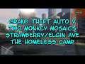 Grand Theft Auto V Two Monkey Mosaics 2 & 3 Strawberry Elgin Ave the Homeless Camp