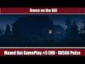House on the Hill - Maxed Out Playthrough #5 END - RX580 Pulse [Awesome Game]