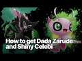 How to get Dada Zarude and Shiny Celebi